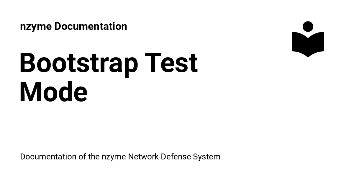 Bootstrap Test Mode - nzyme Documentation